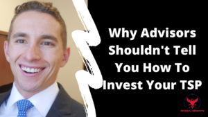 Why Financial Advisors Shouldn't Tell You How To Invest Your TSP