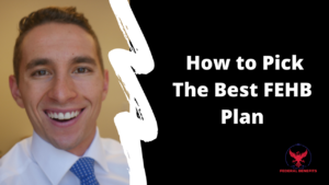 How to Pick The Best FEHB Plan
