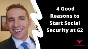 4 Good Reasons to Start Social Security at 62