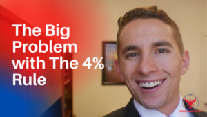 The Big Problem with The 4% Rule