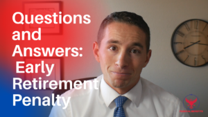 Questions and Answers: Early Retirement Penalty