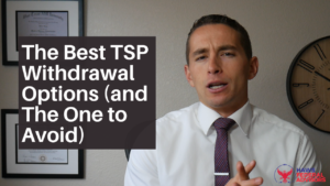 The Best TSP Withdrawal Options and Strategies