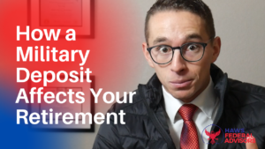 How a Military Deposit Affects Your Retirement