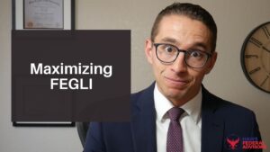 Getting the Most of FEGLI (Federal Employee Group Life Insurance)