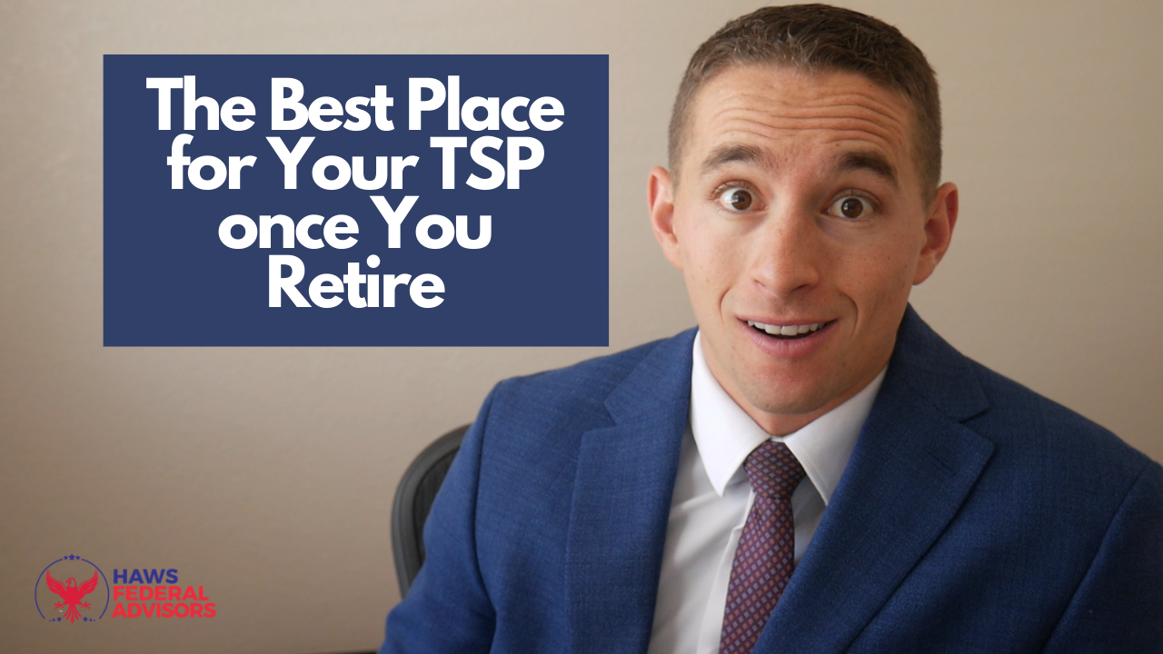 The Best Place For Your TSP Once You Retire