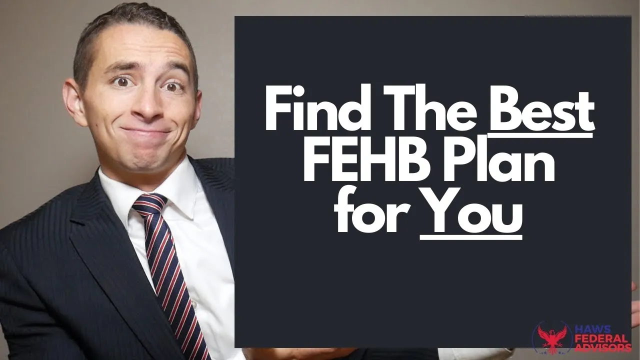 How to Pick a FEHB Plan The Ultimate Guide Haws Federal Advisors